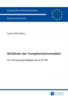 Image for Richtlinien der Transplantationsmedizin: Zur Verfassungsmaessigkeit des &amp;#xA7; 16 TPG