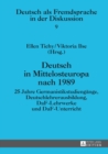 Image for Deutsch in Mittelosteuropa nach 1989: 25 Jahre Germanistikstudiengaenge, Deutschlehrerausbildung, DaF-Lehrwerke und DaF-Unterricht : 9