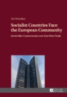 Image for Socialist countries face the European Community: Soviet-bloc controversies over East-West trade