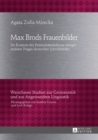 Image for Max Brods Frauenbilder: Im Kontext der Feminitaetsdiskurse einiger anderer Prager deutscher Schriftsteller
