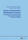 Image for German Communicative Development Inventory: An Adaptation of the MacArthur-Bates Communicative Development Inventory for Toddlers