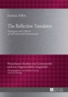 Image for The reflective translator: strategies and affects of self-directed professionals : Band 16