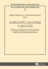 Image for La religion, las letras y las Luces: el factor religioso en la Ilustracion espanola e hispanoamericana