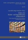 Image for Schatze der Kinder- und Jugendliteratur wiederentdeckt: fruhe Lektureerfahrung und Kanonbildung im akademischen Kontext