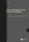 Image for First language versus foreign language: fluency, errors and revision processes in foreign language academic writing