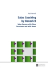 Image for Sales Coaching by Benedict: Sales Success with Clear Structures and with Heart