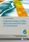 Image for Collected essays on war, Holocaust and the crisis of Communism : volume 6