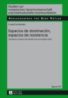 Image for Espacios de dominacion, espacios de resistencia: Literatura y traduccion desde una sociologia critica