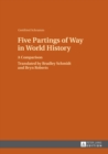 Image for Five Partings of Way in World History: A Comparison- Translated by Bradley Schmidt and Bryn Roberts