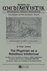 Image for The physician as a rebellious intellectual: The book of the two pieces of advice, or, Kitab al-Nasihatayn by &#39;Abd al-Latif ibn Yusuf al-Baghdadi (1162-1231) : introduction, edition, and translation of the medical section : Band 18
