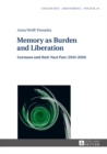 Image for Memory as Burden and Liberation: Germans and their Nazi Past (1945-2010)