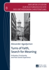 Image for Turns of faith, search for meaning: Orthodox Christianity and post-Soviet experience : Band 8