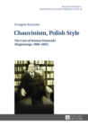 Image for Chauvinism, Polish style: the case of Roman Dmowski (beginnings, 1886-1905) : 18