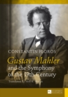 Image for Gustav Mahler and the symphony of the 19th century