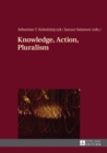 Image for Knowledge, action, pluralism: contemporary perspectives in philosophy of religion