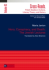 Image for Hero, Conspiracy, and Death: The Jewish Lectures: Translated by Alex Shannon