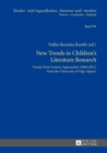 Image for New trends in children&#39;s literature research: twenty-first century approaches (2000-2012) from the University of Vigo (Spain)
