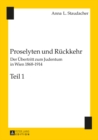 Image for Proselyten und Ruckkehr: der Ubertritt zum Judentum in Wien 1868-1914