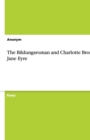 Image for The Bildungsroman and Charlotte Bronte&#39;s Jane Eyre