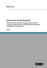 Image for Kunst ist tot. Es lebe die Kunst! : Eine kursorische Analyse heutiger Kunst mit Hilfe Luhmanns Systemtheorie und Horkheimer &amp; Adornos &quot;Dialektik der Aufklarung&quot;