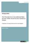Image for The Potential of an Unconditional Basic Income within Social Security Systems in Europe : Comparison of Germany, Sweden and the United Kingdom