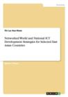 Image for Networked World and National ICT Development Strategies for Selected East Asian Countries