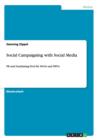 Image for Social Campaigning with Social Media : PR und Fundraising Tool fur NGOs und NPOs
