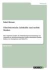 Image for Oberoesterreichs Lehrkrafte und mobile Medien : Eine empirische Analyse der Medienkompetenzausrichtung von Lehrenden an oberoesterreichischen Schulen hinsichtlich mobiler Medien, wie Smartphones und T