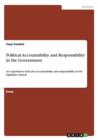 Image for Political Accountability and Responsibility in the Government : An exploratory look into accountability and responsibility in the legislative branch