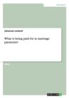 Image for What is being paid for in marriage payments?