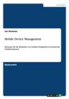 Image for Mobile Device Management : Konzepte fur das Einbinden von mobilen Endgeraten in bestehende IT-Infrastrukturen