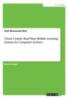 Image for Cloud Centric Real Time Mobile Learning System for Computer Science