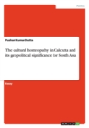 Image for The cultural homeopathy in Calcutta and its geopolitical significance for South Asia