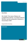 Image for Die Schrift Die innere Mission der evangelischen Kirche von Johann Hinrich Wichern und die politischen Situation in Deutschland 1848