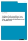 Image for Variable teuflische Lustschloesser. Franz Schuberts erste vollendete Oper auf der Buhne - am Ende des 20. Jahrhunderts und im 21. Jahrhundert