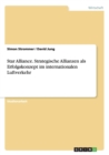 Image for Star Alliance. Strategische Allianzen als Erfolgskonzept im internationalen Luftverkehr