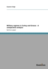 Image for Military regimes in Turkey and Greece - A comparative analysis