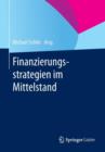 Image for Finanzierungsstrategien im Mittelstand