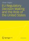 Image for EU Regulatory Decision Making and the Role of the United States: Transatlantic Regulatory Cooperation as a Gateway for U. S. Economic Interests?