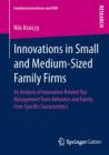 Image for Innovations in Small and Medium-Sized Family Firms: An Analysis of Innovation Related Top Management Team Behaviors and Family Firm-Specific Characteristics