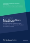 Image for Lead users inside the boundaries of the firm: embedded lead users : how innovative user employees contribute to the corporate product innovation process : 1