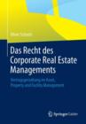 Image for Das Recht des Corporate Real Estate Managements