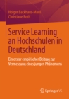 Image for Service Learning an Hochschulen in Deutschland: Ein erster empirischer Beitrag zur Vermessung eines jungen Phanomens