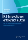 Image for ICT-Innovationen erfolgreich nutzen : Wie Sie Wettbewerbsvorteile fur Ihr Unternehmen sichern