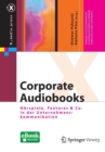Image for Corporate Audiobooks : Horspiele, Features &amp; Co.  in der Unternehmenskommunikation
