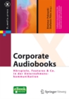 Image for Corporate Audiobooks: Horspiele, Features &amp; Co. in der Unternehmenskommunikation