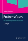 Image for Business Cases: Ein Anwendungsorientierter Leitfaden