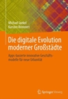 Image for Die digitale Evolution moderner Großstadte
