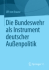 Image for Die Bundeswehr als Instrument deutscher Auenpolitik