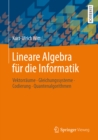 Image for Lineare Algebra Fur Die Informatik: Vektorraume, Gleichungssysteme, Codierung, Quantenalgorithmen
